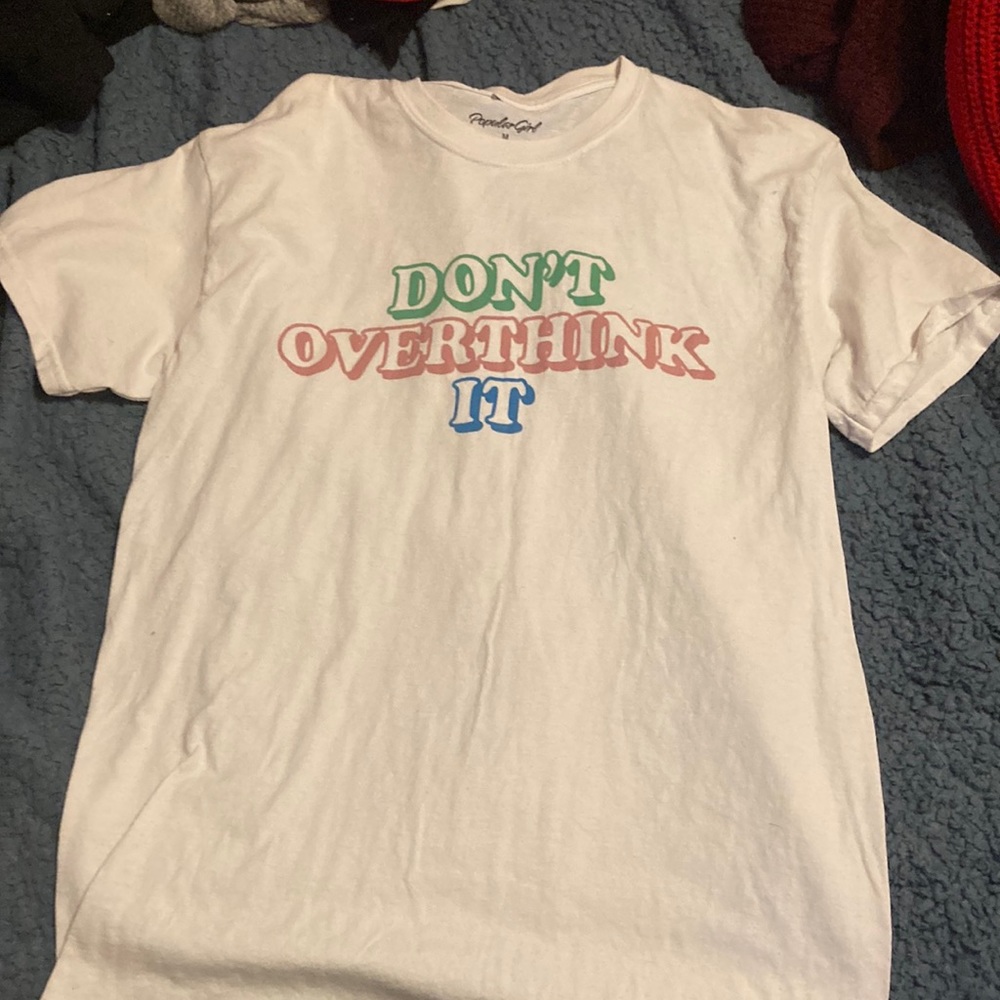 Dont Over Think It Popular Girl Short Sleeve White Shirt
